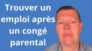 Trouver un emploi après un congé parental