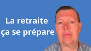 La retraite ça se prépare