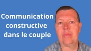 Communication constructive dans le couple