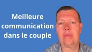 Meilleure communication dans le couple