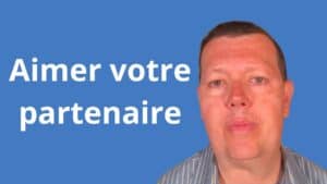 Aimer votre partenaire