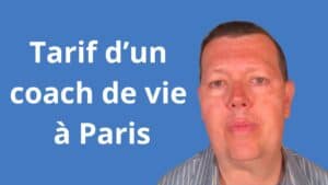 Tarif d’un coach de vie à Paris