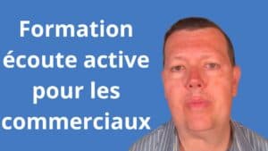 Formation écoute active pour les commerciaux