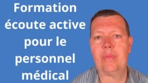 Formation écoute active pour le personnel médical