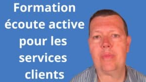 Formation écoute active pour les services clients
