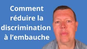 Comment réduire la discrimination à l’embauche