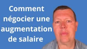 Comment négocier une augmentation de salaire significative