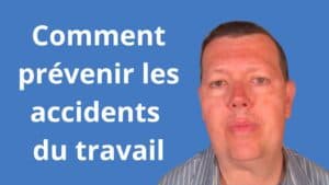 Comment prévenir les accidents du travail