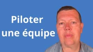 Piloter une équipe