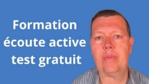 Formation écoute active test gratuit