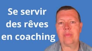 Se servir des rêves en coaching