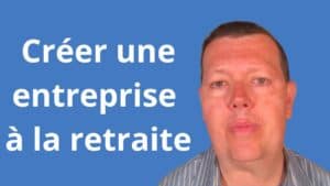 Créer une entreprise à la retraite