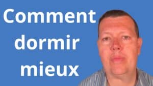 Comment dormir mieux