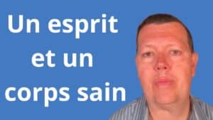 Un esprit et un corps sain