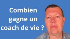 Combien gagne un coach de vie ?