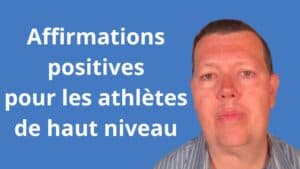 affirmations positives pour les athlètes de haut niveau