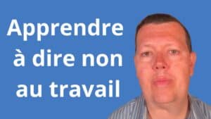Apprendre à dire non au travail