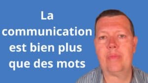 La communication est bien plus que des mots