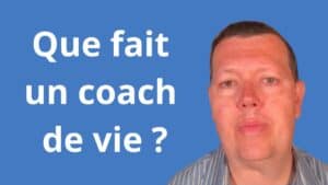 Que fait un coach de vie ?