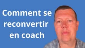 Comment se reconvertir en coach