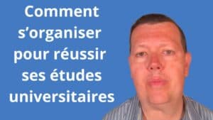 Comment s’organiser pour réussir ses études universitaires