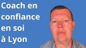 coach confiance en soi Lyon
