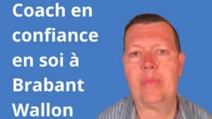 Coach confiance en soi Brabant Wallon