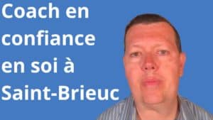 Coach confiance en soi Saint-Brieuc
