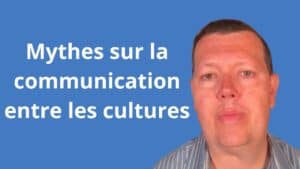 mythes sur la communication entre les cultures