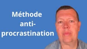 Méthode anti-procrastination
