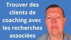 Trouver des clients de coaching en profitant des recherches associées