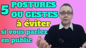postures/gestes à éviter lors d’une prise de parole en public