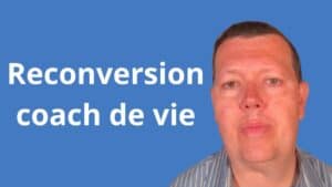 Reconversion coach de vie
