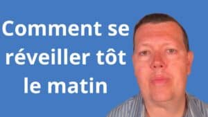 Comment se réveiller tôt le matin
