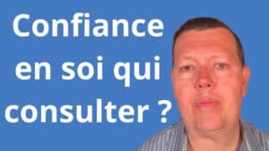 Confiance en soi qui consulter