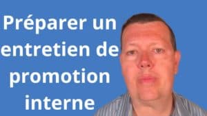 Comment préparer un entretien de promotion interne