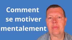 Comment se motiver mentalement