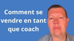 Comment se vendre en tant que coach