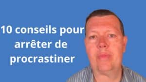 arrêter de procrastiner