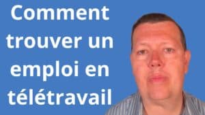 Comment trouver un emploi en télétravail