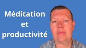 bienfaits de la méditation sur la productivité en entreprise