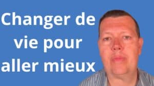 Changer de vie pour aller mieux