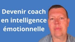 Devenir coach en intelligence émotionnelle