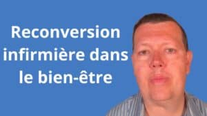 Reconversion infirmière dans le bien-être