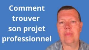 Comment trouver son projet professionnel