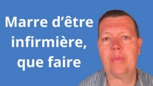 Marre d’être infirmière, que faire