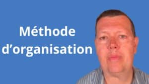 Méthode d’organisation