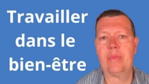 Travail dans le Bien-être