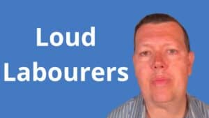 Loud Labourers