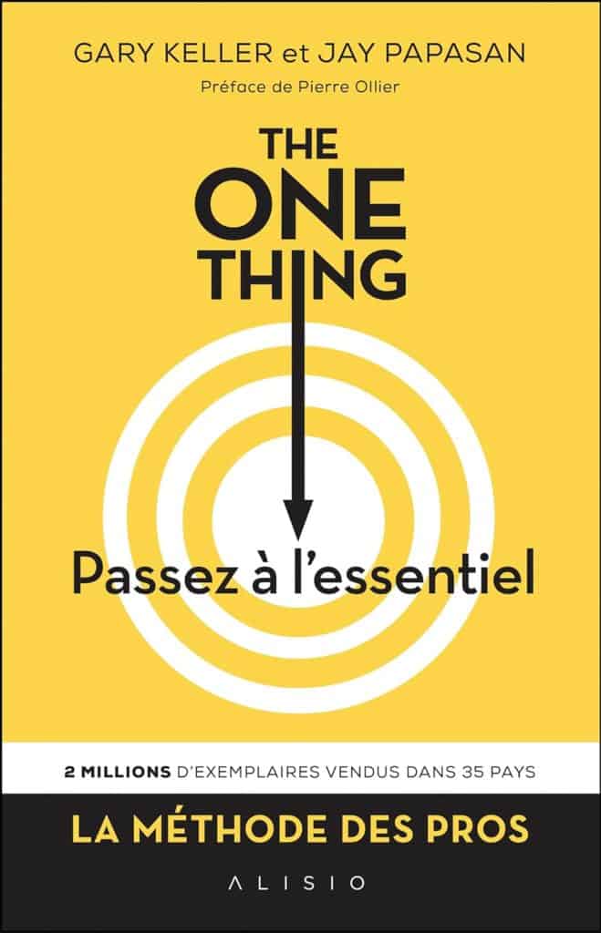 The one thing : passez à l'essentiel